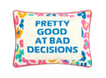 Pretty Good At Bad Decisions Needlepoint Pillow image 0
